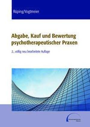 Cover for Uta Rüping · Abgabe, Kauf und Bewertung psychotherapeutischer Praxen (Pocketbok) (2021)