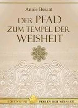Cover for Annie Besant · Der Pfad zum Tempel der Weisheit (Gebundenes Buch) (2013)