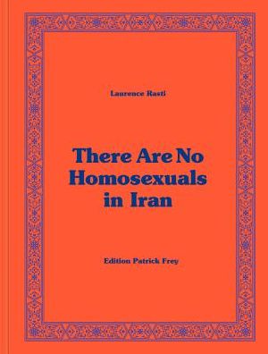 Cover for Laurence Rasti · There Are No Homosexuals in Iran (Hardcover Book) (2017)