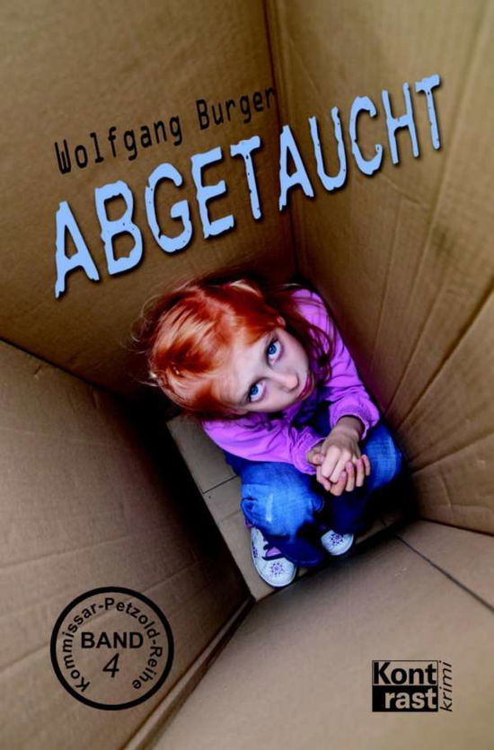 Burger:abgetaucht - Wolfgang Burger - Books -  - 9783941200388 - 