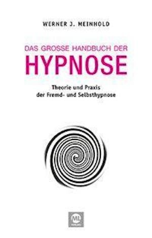 Cover for Werner J. Meinhold · Das große Handbuch der Hypnose (Book) (2024)