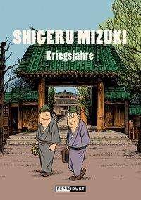 Shigeru Mizuki: Kriegsjahre - Mizuki - Libros -  - 9783956402388 - 