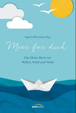 Cover for Sigrid Offermann · Meer für dich (Hardcover Book) (2022)