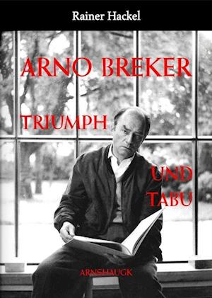 Cover for Rainer Hackel · Arno Breker (Hardcover Book) (2021)