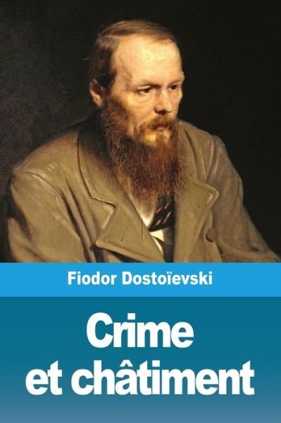 Cover for Fiodor Dostoïevski · Crime et chatiment (Taschenbuch) (2019)