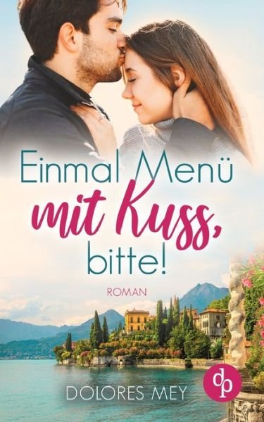 Cover for Mey · Einmal Menü mit Kuss, bitte! (Buch) (2020)