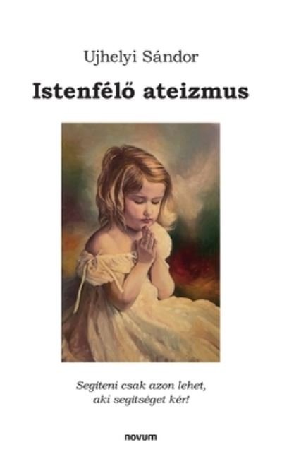 Cover for Ujhelyi Sandor · Istenfel? ateizmus (Taschenbuch) (2021)