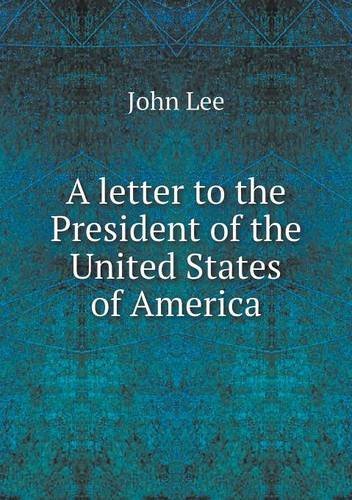 Cover for John Lee · A Letter to the President of the United States of America (Paperback Book) (2013)