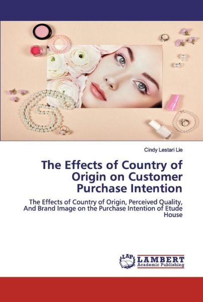 The Effects of Country of Origin on - Lie - Böcker -  - 9786139998388 - 19 maj 2020