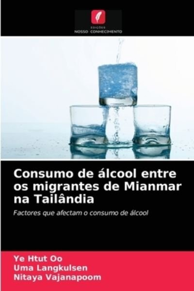 Cover for Ye Htut Oo · Consumo de alcool entre os migrantes de Mianmar na Tailandia (Pocketbok) (2020)