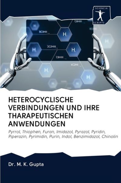 Heterocyclische Verbindungen Und - Gupta - Książki -  - 9786200926388 - 14 lipca 2020