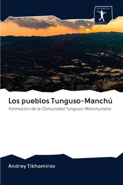 Cover for Tikhomirov · Los pueblos Tunguso-Manchú (Bog) (2020)