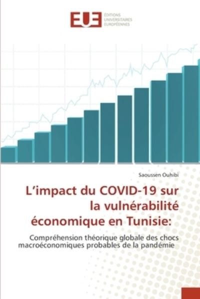Cover for Saoussen Ouhibi · L'impact du COVID-19 sur la vulnerabilite economique en Tunisie (Pocketbok) (2021)