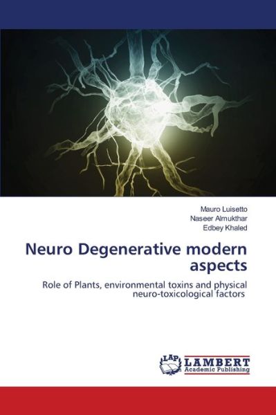 Cover for Mauro Luisetto · Neuro Degenerative modern aspects (Taschenbuch) (2021)