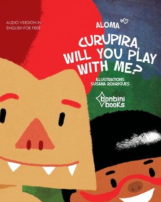 Cover for Aloma · Curupira, Will You Play with Me? (Pocketbok) (2021)