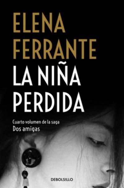 Cover for Elena Ferrante · Dos amigas 4/La nina perdida (Pocketbok) (2018)