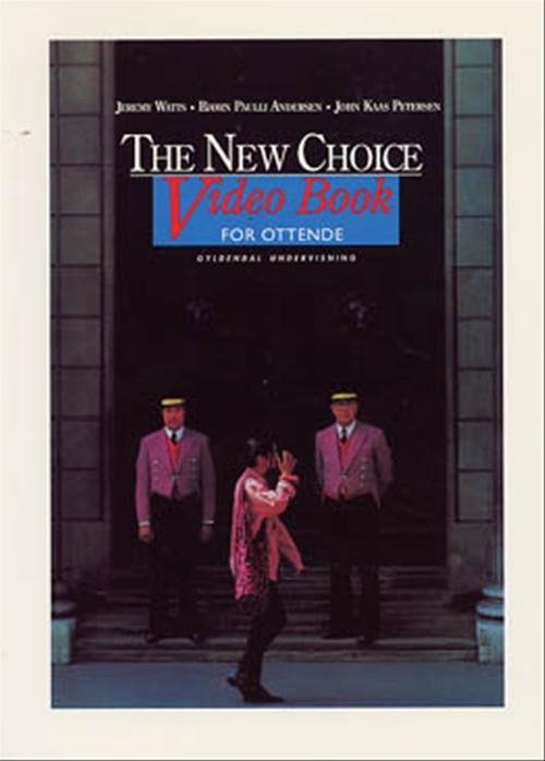 Cover for Jeremy Watts; Bjørn Paulli Andersen; John Kaas Petersen · The New Choice. 8. klasse: The New Choice for ottende (Sewn Spine Book) [1st edition] (1995)