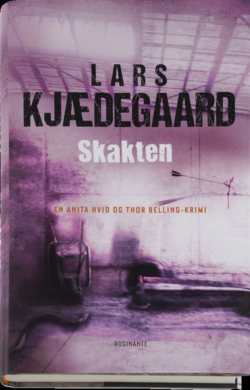 Cover for Lars Kjædegaard · Anita Hvid og Thor Belling: Skakten (Bound Book) [1.º edición] (2016)