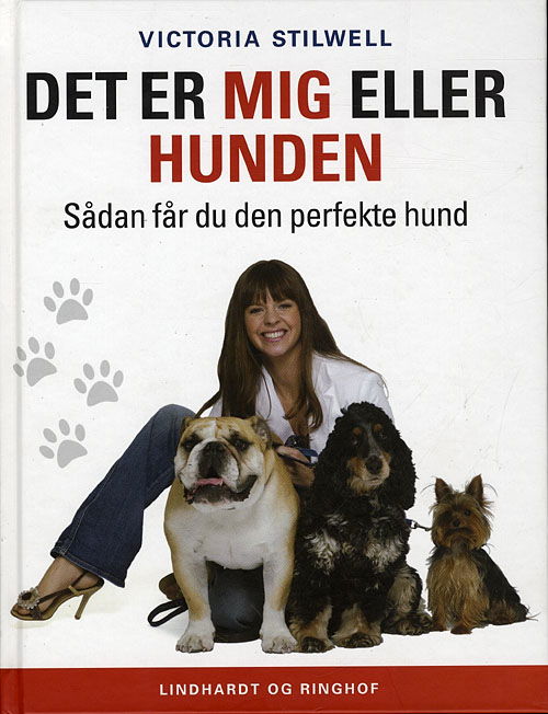 Cover for Victoria Stilwell · Det er mig eller hunden (Bound Book) [2nd edition] [Indbundet] (2009)