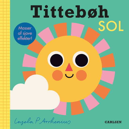 Cover for Ingela P. Arrhenius · Tittebøh Sol (Pappbok) [1. utgave] (2020)