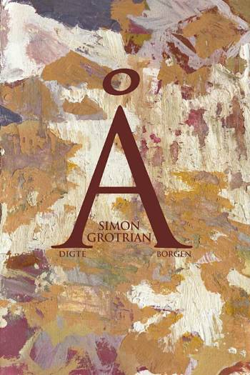 Cover for Simon Grotrian · Å (Sewn Spine Book) [1.º edición] (2008)