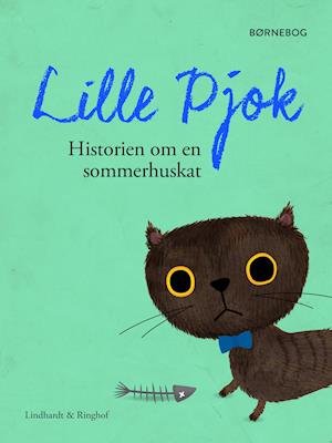 Cover for Robert Fisker · Lille Pjok: Lille Pjok. Historien om en sommerhuskat (Sewn Spine Book) [1. Painos] (2019)