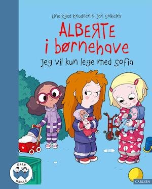 Cover for Line Kyed Knudsen · Alberte i børnehave: Alberte i børnehave - Jeg vil kun lege med Sofia (Indbundet Bog) [1. udgave] (2024)
