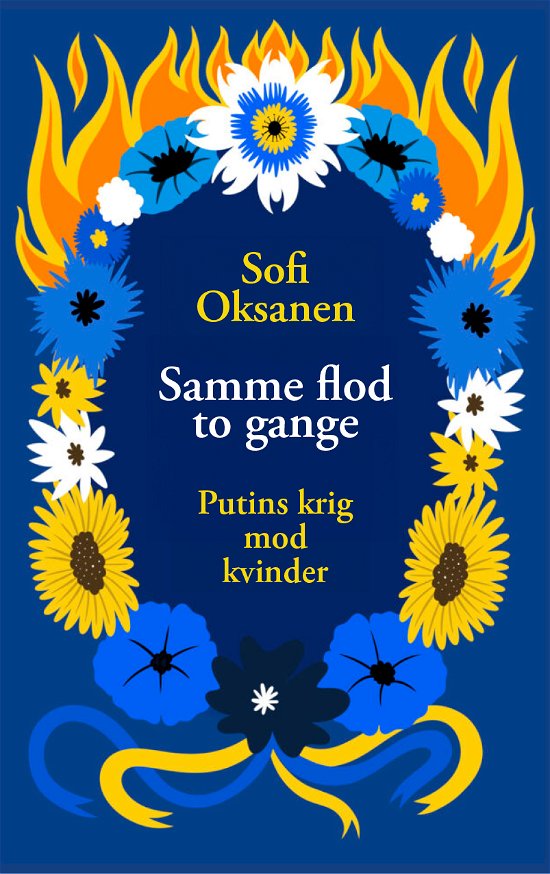 Cover for Sofi Oksanen · Samme flod to gange - Putins krig mod kvinder (Sewn Spine Book) [1.º edición] (2024)