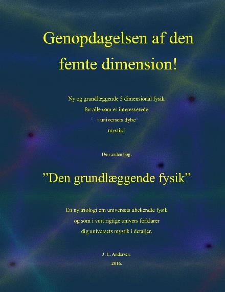 Den grundlæggende fysik. - J. E. Andersen - Bücher - Saxo Publish - 9788740925388 - 22. Oktober 2016