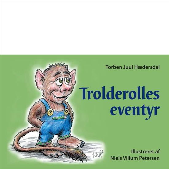 Cover for Torben Juul Hædersdal · Trolderolles eventyr (Taschenbuch) [0. Ausgabe] (2018)