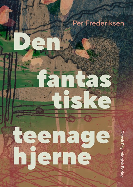 Cover for Per Frederiksen · Den fantastiske teenagehjerne (Poketbok) [1:a utgåva] (2023)