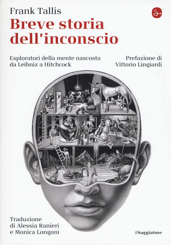 Breve Storia Dell'inconscio. Esploratori Della Mente Nascosta Da Leibniz A Hitchcock - Frank Tallis - Books -  - 9788842825388 - 