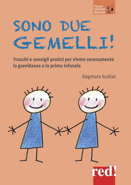 Cover for Dagmara Scalise · Sono Due Gemelli! Trucchi E Consigli Pratici Per Vivere Serenamente La Gravidanza E La Prima Infanzia. Nuova Ediz. (Book)