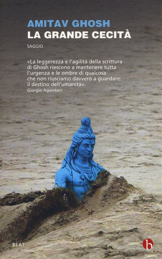 Cover for Amitav Ghosh · La Grande Cecita. Il Cambiamento Climatico E L'impensabile (Bok)