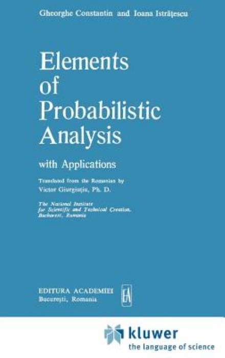 Cover for Gheorghe Constantin · Elements of Probabilistic Analysis with Applications - Mathematics and Its Applications (Gebundenes Buch) (1989)