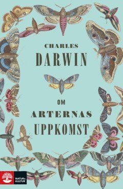 Cover for Charles Darwin · Om arternas uppkomst genom naturligt urval eller de bäst utrustade rasernas bestånd i kampen för tillvaron (ePUB) (2023)