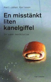 Cover for Karl-Johan Karlsson · En misstänkt liten kanelgiffel (Gebundesens Buch) (2012)