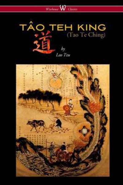 Cover for Professor Lao Tzu · Tao Teh King (Pocketbok) [Tao Te Ching - Wisehouse Classics edition] (2016)