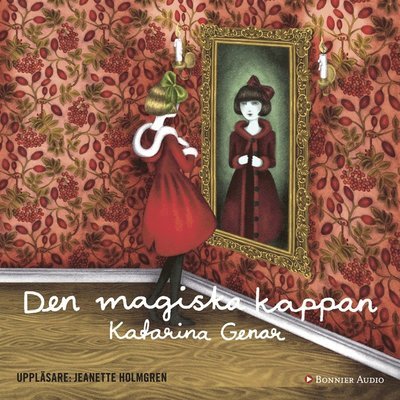 Den magiska kappan - Katarina Genar - Lydbok - Bonnier Audio - 9789176512388 - 7. mars 2016