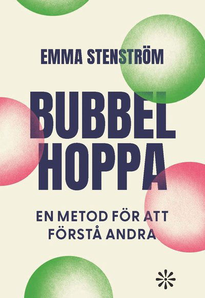 Cover for Emma Stenström · Bubbelhoppa : en metod för att förstå andra (Paperback Book) (2023)