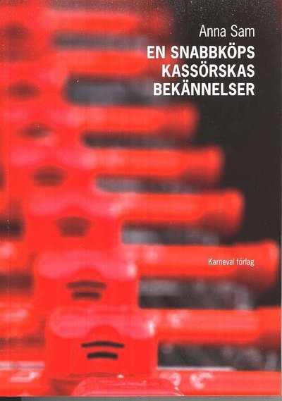 Cover for Anna Sam · En snabbköpskassörskas bekännelser (Book) (2009)