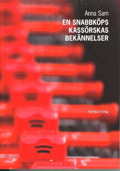 Cover for Anna Sam · En snabbköpskassörskas bekännelser (Buch) (2009)