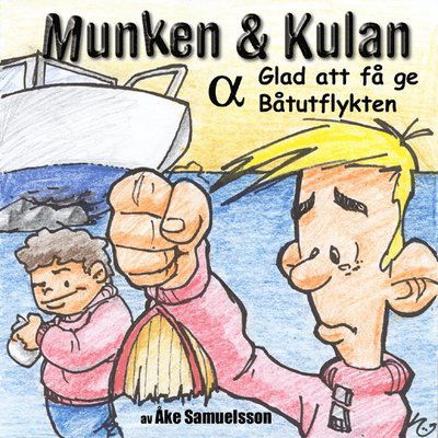 Cover for Åke Samuelsson · Munken &amp; Kulan ALFA, Glad att få ge ; Båtutflykten (CD) (2008)