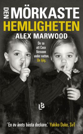 Cover for Alex Marwood · Den mörkaste hemligheten (Paperback Book) (2017)