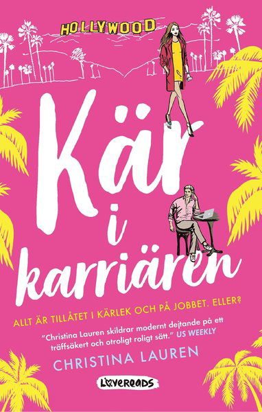 Kär i karriären - Christina Lauren - Bücher - Lovereads - 9789188801388 - 9. April 2019