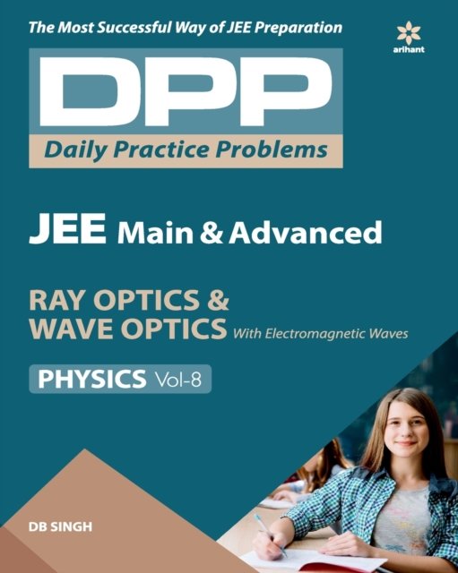 Cover for D.B. Singh · Daily Practice Problems (Dpp) for Jee Main &amp; Advanced - Ray Optics &amp; Wave Optics Physics 2020 (Pocketbok) (2019)
