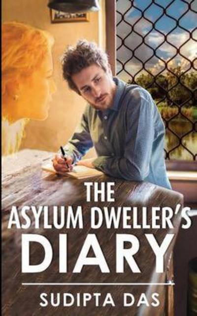 Cover for Sudipta Das · The Asylum Dweller's Diary (Paperback Book) (2016)