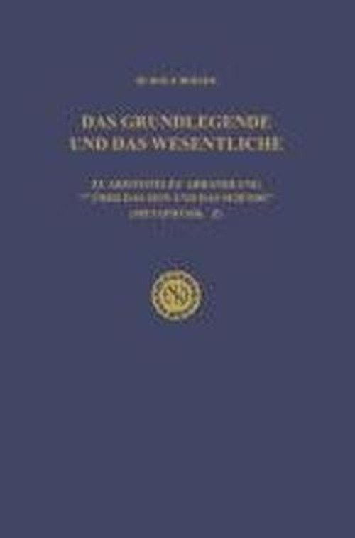 Cover for Rudolf Boehm · Das Grundlegende Und Das Wesentliche: Zu Aristoteles' Abhandlung &quot;uber Das Sein Und Das Seiende&quot; (Metaphysik Z) (Pocketbok) [Softcover Reprint of the Original 1st 1965 edition] (2012)