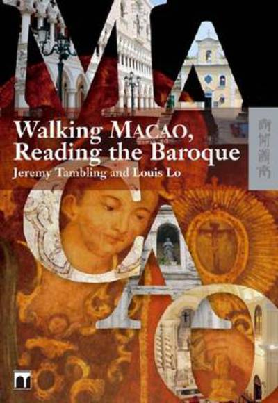 Cover for Jeremy Tambling · Walking Macao, Reading the Baroque (Hardcover Book) (2009)