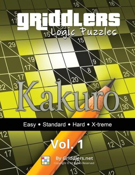 Griddlers Logic Puzzles: Kakuro (Volume 1) - Griddlers Team - Livres - griddlers.net - 9789657679388 - 21 janvier 2015